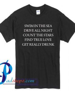 Swim In The Sea Drive All Night T Shirt
