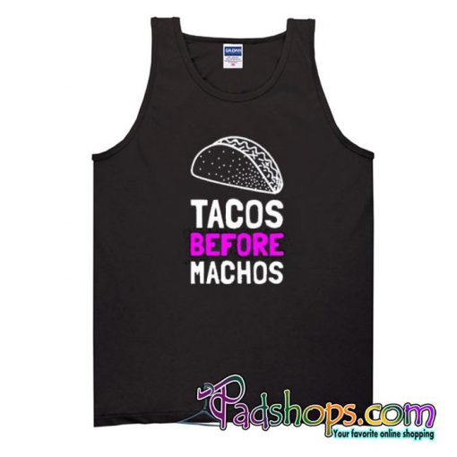 Tacos Before Machos Tank Top  SL