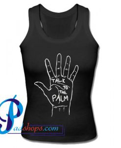 Talk To The Palm Tank Top