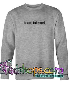 Team Internet Sweatshirt