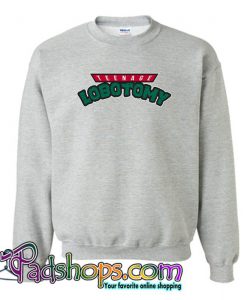 Teenage Lobotomy Sweatshirt (PSM)