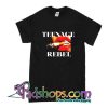 Teenage Rebel T-Shirt