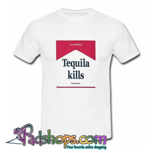 Tequila Kills Los Sundays T Shirt (PSM)