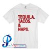 Tequila Tacos and Naps Graphic T Shirt