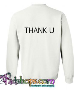 Thank U Back Sweatshirt  SL
