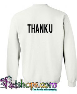 Thank U Sweatshirt Back (PSM)