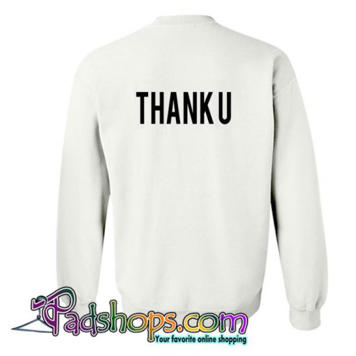 Thank U Sweatshirt Back (PSM)