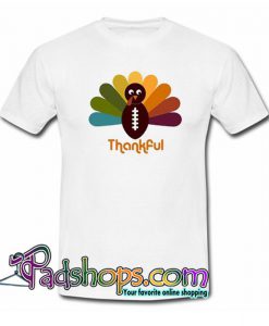 Thankful Thanksgiving T Shirt SL