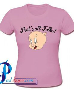 That's All Folks Porky Pig T Shirt