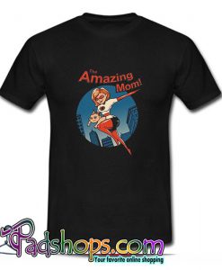 The Amazing Mom T Shirt (PSM)