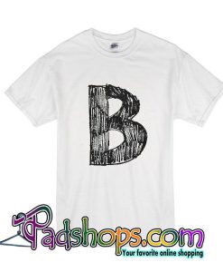 The B T-Shirt