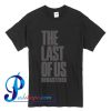 The Last Of Us T Shirt