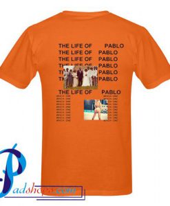 The Life of Pablo  T Shirt Back