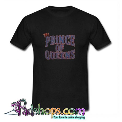 The Prince Of Queens T Shirt (PSM)