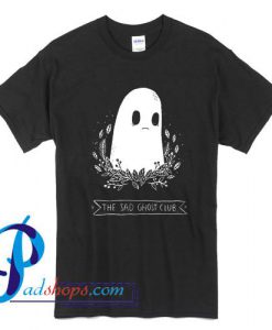 The Sad Ghost Club T Shirt