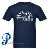 There is no Planet B T Shirt