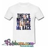 There’s Nothing Holding Me Back T Shirt (PSM)