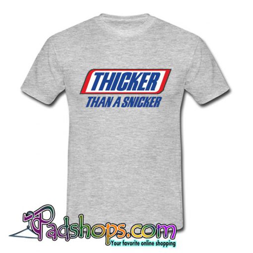 thicker than a snicker dog shirt