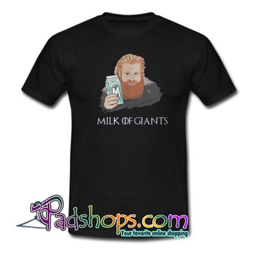 Thirsty Tormund Game of Thrones Milk of Giants  T Shirt SL