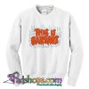 This Is Garbage Sweatshirt SL