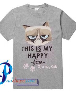 This Is My Happy Face Grumpy Cat T Shirt