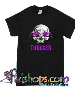 Thuccer T-Shirt