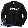 Thursday Sweatshirt