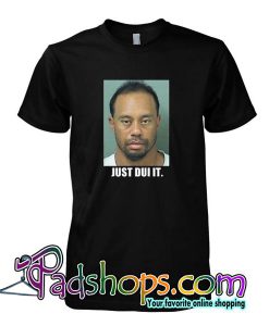 Tiger Woods mug shot Just Dui It T shirt SL