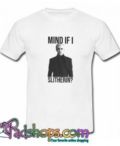 Tom Felton Mind If I Slytherin T shirt SL