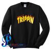 Trippin  In Thrasher Logo Sweatshirt