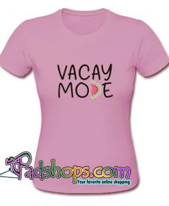 Vacay Mode Delight Trending T Shirt SL