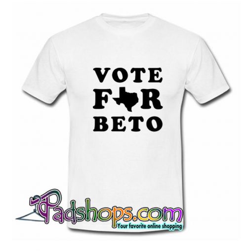 Vote For Beto Texas T Shirt SL