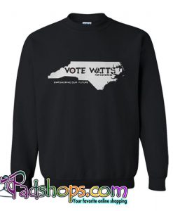 Vote Watts For Congress  Sweatshirt SL