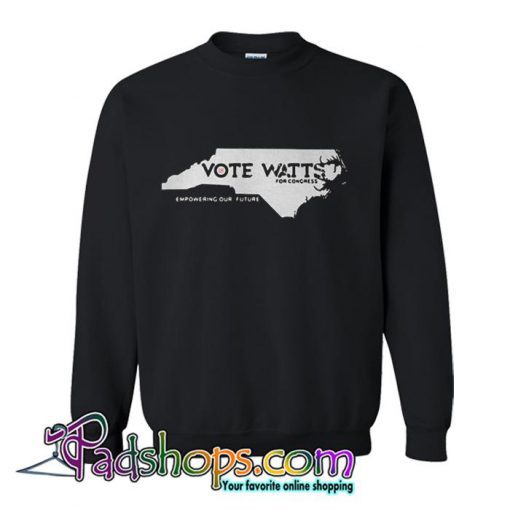 Vote Watts For Congress  Sweatshirt SL