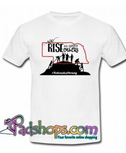 We Rise Nebraskastrong T Shirt SL
