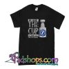 We Want The Cup In Tampa Bay T-Shirt