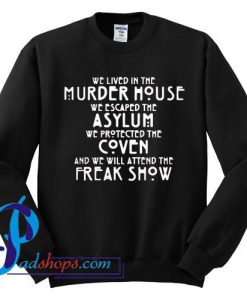 We lived in Murder House Sweatshirt
