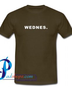 Wednesday Week Days T Shirt