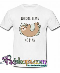 Weekend Plans  T shirt SL