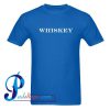 Whiskey T Shirt