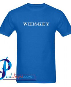 Whiskey T Shirt