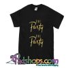 Wife of The Party Shirt