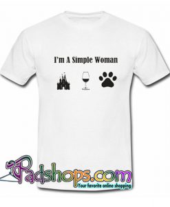 Wine Disney Castle Dog Love Im A Simple Woman T Shirt SL
