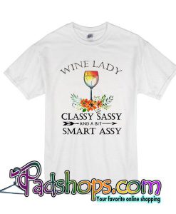 Wine Lady Classy Sassy T-Shirt
