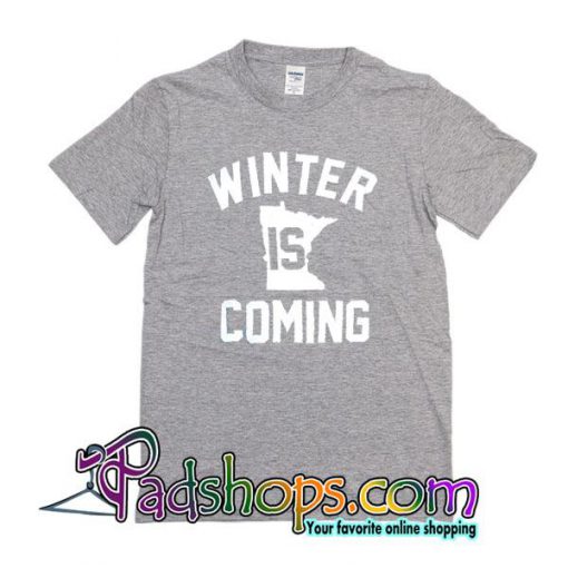 Winter Is Coming T-Shirt