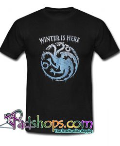 Winter is here targaryen dragon T Shirt SL
