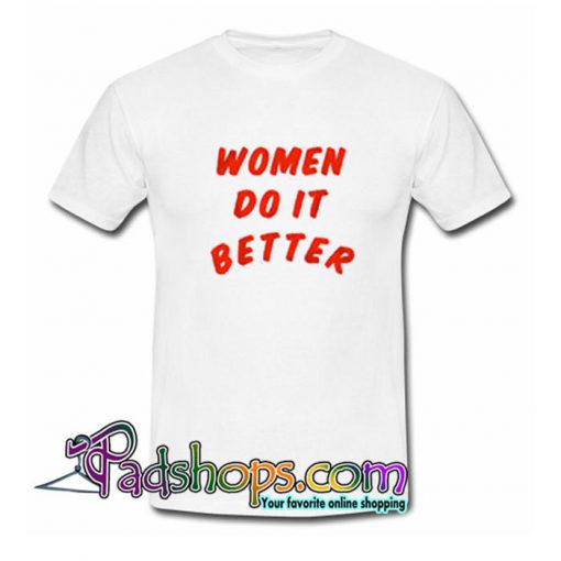 Women Do It Better  T Shirt SL