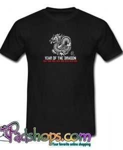 Year of The Dragon Trending T shirt SL