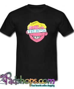 Yes Bitch T shirt SL