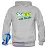 Zombies Eat Flesh Hoodie